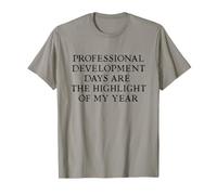 Professional Development Days Highlight Funny Teacher Tee T-Shirt
