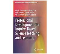 Professional Development For Inquiry-Based Science Teaching And Learning (Contributions From Science Education Research)