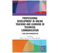 Professional Development In Online Teaching And Learning In Technical Communication