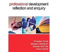 Professional Development, Reflection And Enquiry Alastair D Mcphee, Christine Forde, Fiona Patrick, Margery McMahon (Auteur)