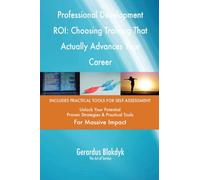 Professional Development ROI: Choosing Training That Actually Advances Your Career