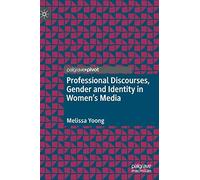 Professional Discourses, Gender And Identity In Women's Media