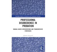 Professional Disobedience in Probation