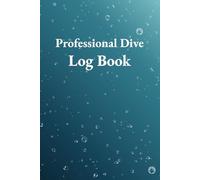 Professional Dive Logbook: A Dive Log Book for Professional Divers and Students