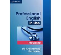 Professional English in Use Medicine: Book with answers