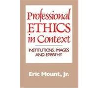 Professional Ethics in Context Eric Mount (Auteur)
