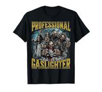 Professional Gaslighter T-Shirt