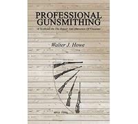 Professional Gunsmithing – Manuel de réparation et de modification d'armes à feu