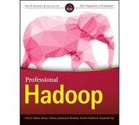 Professional Hadoop by Kai Sasaki Benoy Anthony, Konstantin Boudnik, Cheryl Adams, Branky Sha (Auteur)
