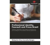 Professional identity, Foucault and Prova Brasil: Teachers’ identities in the context of the discourse surrounding the ‘Prova Brasil’ external assessment
