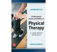 Professional Issues And Ethics In Physical Therapy: A Case-Based Approach, Second Edition