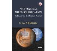 Professional Military Education Making Of The 21st Century Warrior
