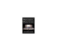 Professional Orchestration Vol 1: Solo Instruments & Instrumentation Notes