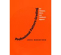 Professional Pattern Grading for Women'S, Men'S, and Children's Apparel