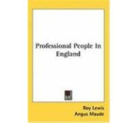 Professional People in England Lewis, Roy, Maude, Angus (Auteur)