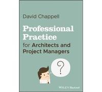 Professional Practice for Architects and Project Managers by David University of Central England in Birmingham Chappell David University of Central England in Birmingham Chappell (Auteur)