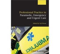 Professional Practice in Paramedic Emergency and Urgent Care by V Nixon Paperback Book Nixon, Valerie (Auteur)
