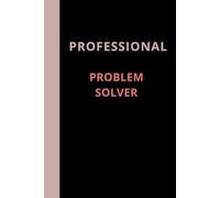 Professional problem solver: Funny Gift Notebook for Moms, Dads and the Office
