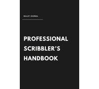 Professional Scribbler’s Handbook: Minimalist Bullet Journal with Dot Grid Pages for Notes, Planning, and Creative Ideas