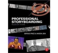 Professional Storyboarding by Anson Jew Sergio Paez, Anson Jew (Auteur)