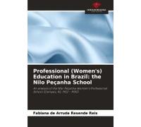 Professional (Women's) Education In Brazil: The Nilo Peçanha School