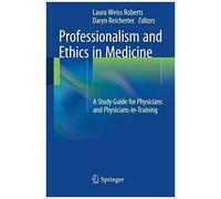 Professionalism And Ethics In Medicine