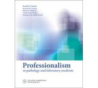 PROFESSIONALISM IN PATHOLOGY AND LABORATORY MEDICINE