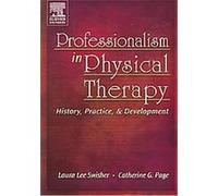 Professionalism In Physical Therapy Catherine G. Page, Dolly Swisher (Auteur)