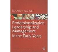 Professionalization, Leadership And Management In The Early Years