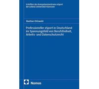 Professioneller eSport in Deutschland im Spannungsfeld von Berufsfreiheit, Arbeits- und Datenschutzrecht