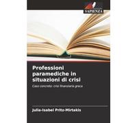 Professioni paramediche in situazioni di crisi: Caso concreto: crisi finanziaria greca