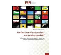 Professionnalisation dans le monde associatif Comment donner une place à toutes les parties-prenantes de l'association ? - Pénélope Codello-Guijarro - Universitaires Europeennes - broché - Etude
