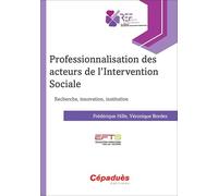 Professionnalisation des acteurs de l'Intervention Sociale. Recherche, innovation, institution