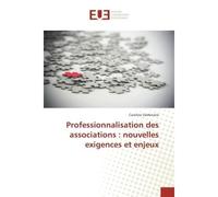 Professionnalisation des associations : nouvelles exigences et enjeux - Caroline Valdenaire - Universitaires Europeennes - broché - Etude
