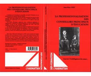 Professionnalisation des conseillers principaux d'éducation Exercer l'intelligence du coeur... - Jean-Marc Fert - L'harmattan - broché - Livre