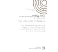 Professionnaliser l'éducation: " La place des sciences de l'éducation dans la formation des professionnels de l'éducation "