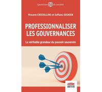 Professionnaliser les gouvernances: La vraie grandeur du pouvoir souverain