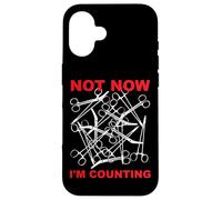 Professionnel médical Not Now I'm Counting Surgical Tech Coque pour iPhone 16
