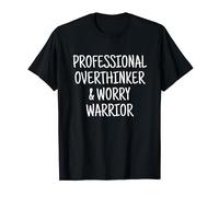 Professionnel Overthinker Worry Warrior Overthinking T-Shirt