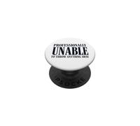 Professionnellement Incapable de Jeter Quoi Que ce Soit, Dicton Amusant PopSockets PopGrip Adhésif
