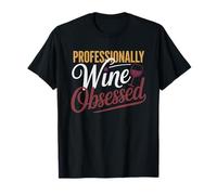 Professionnellement Obsedee par Le Vin Buveuse De Droole T-Shirt