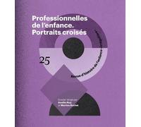 Professionnelles de l'enfance - Portraits croisés - N° 25