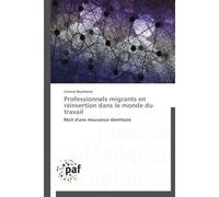 Professionnels migrants en réinsertion dans le monde du travail - Boulianne-C - P.academiques Francophones - broché - Etude