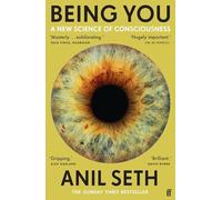 Professor Anil Seth - Being You A New Science of Consciousness The - G245z