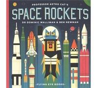 Professor Astro Cats Space Rockets by Dr Dominic Walliman Inconnu (Auteur)