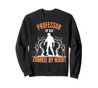 Professor by Day Zombie by Night Funny Halloween Creepy Sweatshirt