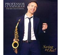 Professor Cunningham and His Old School - Swing It Out [Import]