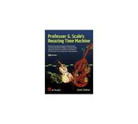 Professor G. Scale's Amazing Time Machine / Score + Parties