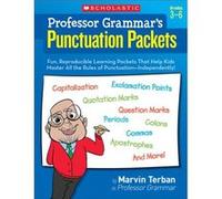 Professor Grammar's Punctuation Packets : Fun, Reproducible Learning Packets That Help Kids Master All the Rules of Punctuation--Independently! Marvin Terban (Auteur)