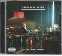 Professor Green - at Your Inconvenience